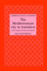 Image for The Mediterranean City in Transition : Social Change and Urban Development