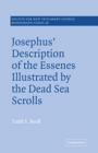 Image for Josephus&#39; Description of the Essenes Illustrated by the Dead Sea Scrolls
