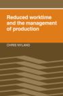 Image for Reduced Worktime and the Management of Production