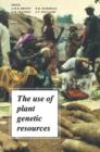 Image for The Use of Plant Genetic Resources
