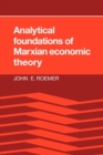 Image for Analytical Foundations of Marxian Economic Theory