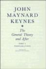 Image for The Collected Writings of John Maynard Keynes: Volume 13, The General Theory and After: Part I. Preparation