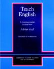 Image for Teach English Teacher&#39;s Workbook : A Training Course for Teachers