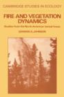 Image for Fire and vegetation dynamics  : studies from the North American boreal forest