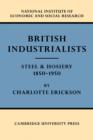 Image for British industrialists  : steel and hosiery, 1850-1950