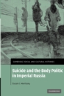 Image for Suicide and the Body Politic in Imperial Russia