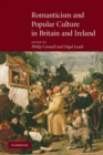 Image for Romanticism and popular culture in Britain and Ireland