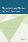 Image for Metaphysics and method in Plato&#39;s Statesman