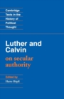 Image for Luther and Calvin on Secular Authority