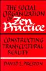 Image for The Social Organization of Zen Practice