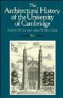 Image for The The Architectural History of the University of Cambridge and of the Colleges of Cambridge and Eton 3 Volume Set The Architectural History of the University of Cambridge and of the Colleges of Camb : Volume 3