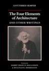 Image for The Four Elements of Architecture and Other Writings