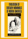 Image for Evolution of tertiary mammals of North AmericaVol. 1: Terrestrial carnivores, ungulates, and ungulatelike mammals