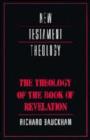 Image for The Theology of the Book of Revelation
