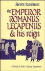 Image for The Emperor Romanus Lecapenus and his Reign