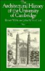 Image for The architectural history of the University of Cambridge, and of the colleges of Cambridge and EtonVol. 1 : v. 1