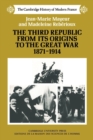 Image for The Third Republic from its Origins to the Great War, 1871–1914