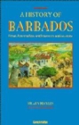 Image for A history of Barbados  : from Amerindian settlement to nation-state