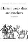 Image for Hunters, pastoralists and ranchers  : reindeer economies and their transformations