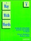 Image for A Way With Words: Book 1 Student&#39;s book : Vocabulary Development Activities for Learners of English