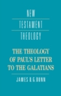 Image for The Theology of Paul&#39;s Letter to the Galatians