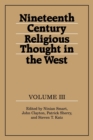 Image for Nineteenth-Century Religious Thought in the West: Volume 3