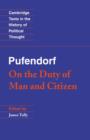 Image for Pufendorf: On the Duty of Man and Citizen according to Natural Law
