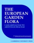 Image for European Garden Flora : A Manual for the Identification of Plants Cultivated in Europe, Both Out-of Doors and Under Glass : v.3 : Dicotyledons : Pt.1