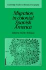 Image for Migration in Colonial Spanish America