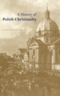 Image for A History of Polish Christianity