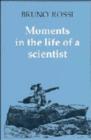 Image for Moments in the Life of a Scientist
