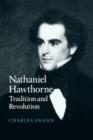 Image for Nathaniel Hawthorne : Tradition and Revolution