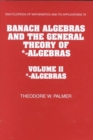 Image for Banach algebras and the general theory of *-algebras : v.2 : Star-algebras
