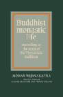 Image for Buddhist Monastic Life : According to the Texts of the Theravada Tradition