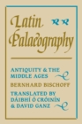 Image for Latin Palaeography : Antiquity and the Middle Ages