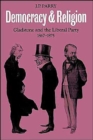 Image for Democracy and religion  : Gladstone and the Liberal Party, 1867-1875
