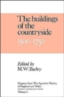 Image for Chapters of The Agrarian History of England and Wales: Volume 5, The Buildings of the Countryside, 1500–1750