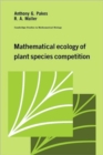 Image for Mathematical Ecology of Plant Species Competition
