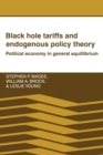 Image for Black Hole Tariffs and Endogenous Policy Theory