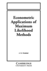 Image for Econometric Applications of Maximum Likelihood Methods