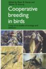Image for Cooperative Breeding in Birds : Long Term Studies of Ecology and Behaviour