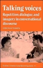 Image for Talking Voices : Repetition, Dialogue and Imagery in Conversational Discourse