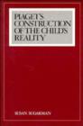 Image for Piaget&#39;s Construction of the Child&#39;s Reality
