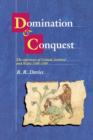 Image for Domination and Conquest : The Experience of Ireland, Scotland and Wales, 1100-1300
