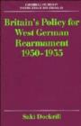 Image for Britain&#39;s Policy for West German Rearmament 1950-1955