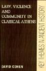 Image for Law, Violence, and Community in Classical Athens