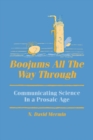 Image for Boojums All the Way through : Communicating Science in a Prosaic Age
