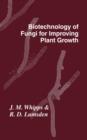 Image for Biotechnology of Fungi for Improving Plant Growth