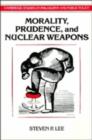 Image for Morality, Prudence, and Nuclear Weapons