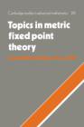 Image for Topics in Metric Fixed Point Theory
